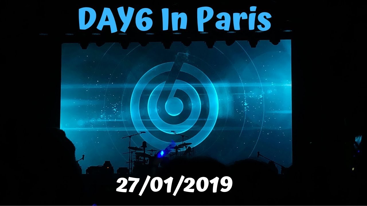 DAY6 (데이식스) In Paris / 1st World Tour 'Youth' [27/01/2019]