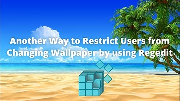 Another Way to Restrict Users from Changing Wallpaper by using Regedit