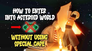 Without Special Cape, How to enter into Asteroid World less 3 minute | Sky Children of the Light screenshot 5