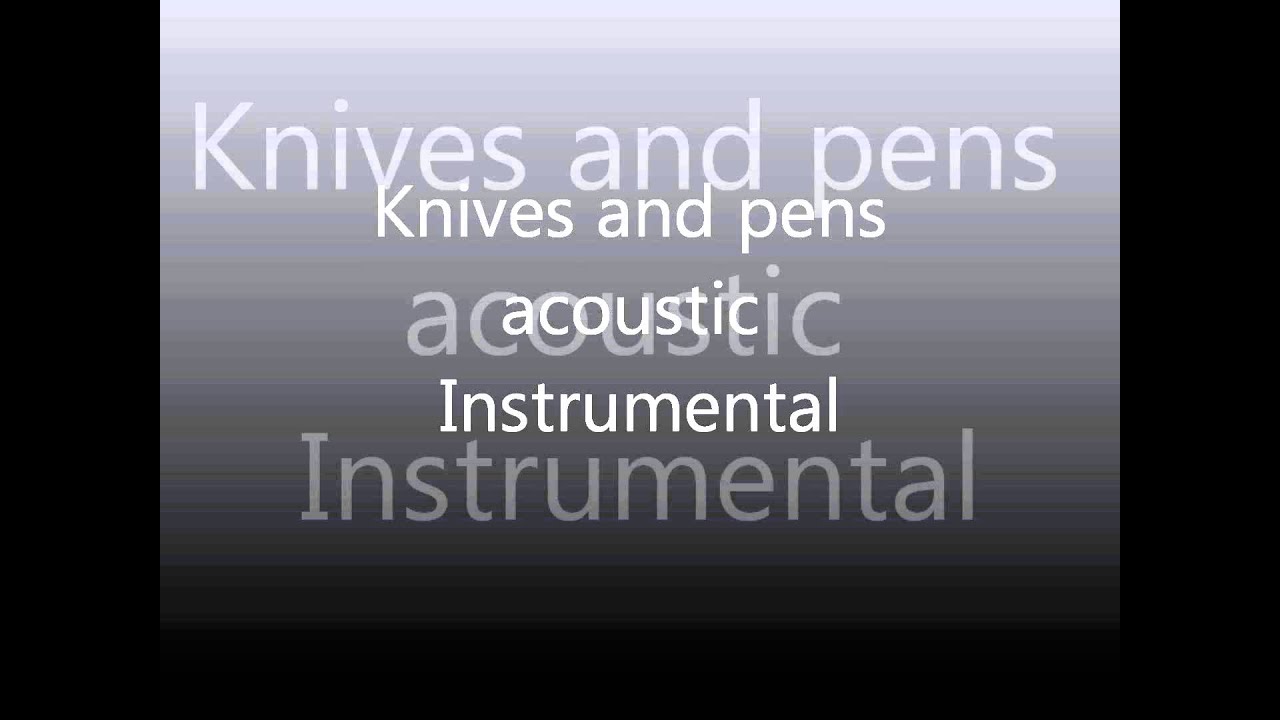 Knives and Pens- Acoustic Instrumental - YouTube