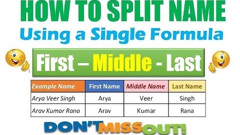 Split first middle and last name by using formula in excel
