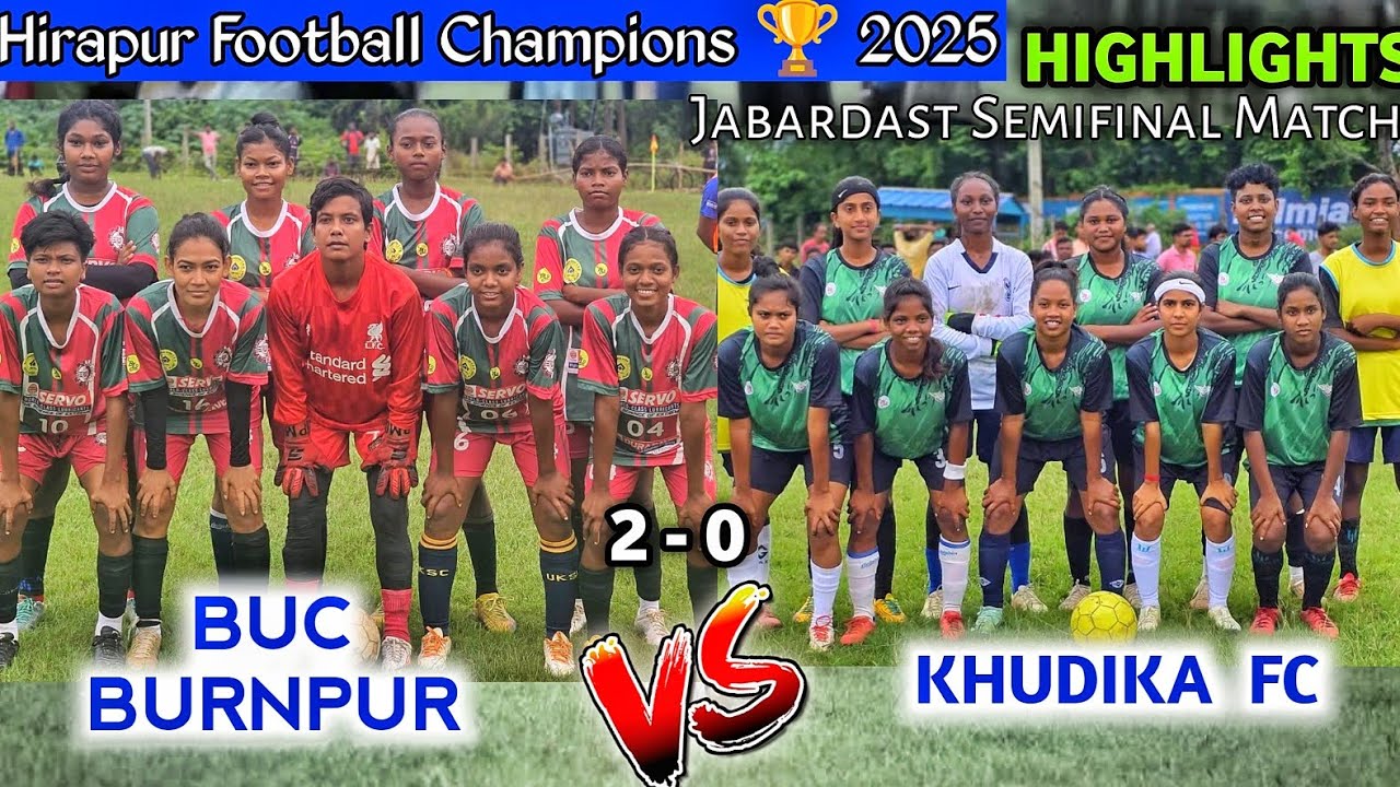2ND SEMIFINAL HIGHLIGHTS💥BUC BURNPUR 🆚 KHUDIKA FC💥HIRAPUR FOOTBALL CHAMPIONS TROPHY 2025