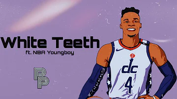 Russel Westbrook Mix - "White Teeth" ft. NBA Youngboy