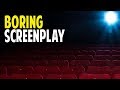 42 Ways To Avoid Writing A Boring Screenplay