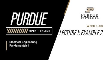 Electrical Engineering Fundamentals I | Lecture 1 Example 2 | Purdue University