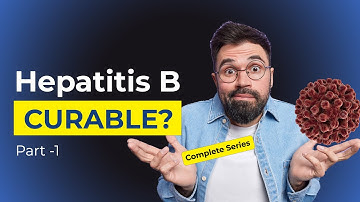 Hepatitis B - Can it be cured? | Is Hepatitis B Curable | Cure for Hepatitis B Virus