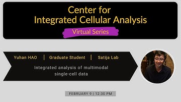 Center for Integrated Cellular Analysis Virtual Series - Yuhan Hao (Feb 9, 2021)