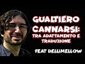 Su GUALTIERO CANNARSI tra ADATTAMENTO E TRADUZIONE con dellimellow