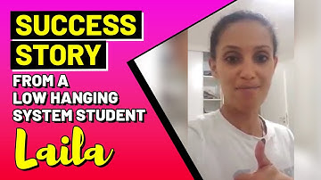 Success story from a Low Hanging System Student - Laila