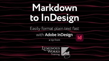 Markdown to InDesign: From Plain to Formatted Fast