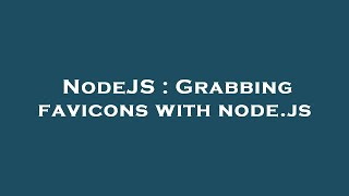 NodeJS : Grabbing favicons with node.js