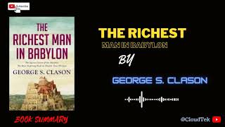 Unlocking the Timeless Wealth Lessons : The Richest Man in Babylon @CloudTek
