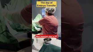 The day of Embryo Transfer, most important step of IVF treatment #drrakshitamalik #ivfspecialist