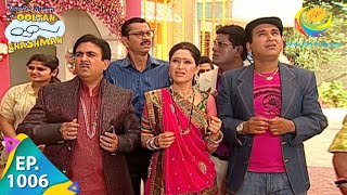 Taarak Mehta Ka Ooltah Chashmah - Episode 1006 - Full Episode