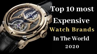 top 10 most expensive watch brands in the world
