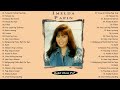 Imelda Papin Greatest Hits Collection (Full Album) -Imelda Papin tagalog LOVe Songs Of All Time