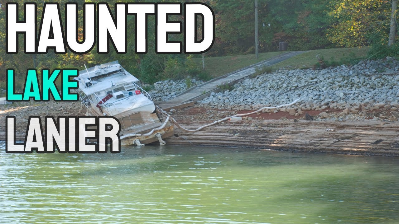Haunted Cursed Lake Lanier YouTube