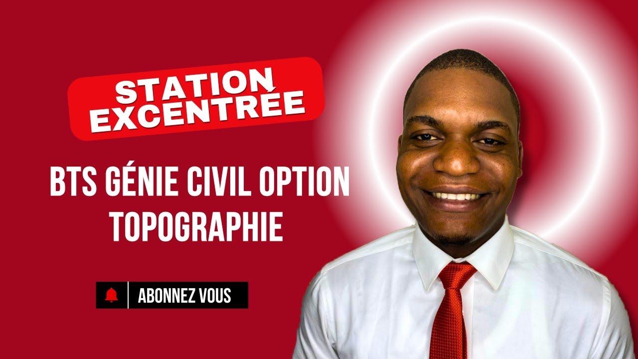 STATION EXCENTREE. BTS Génie civil option TOPOGRAPHIE