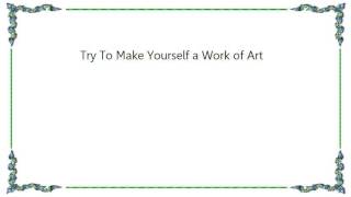 Julia Holter - Try To Make Yourself a Work of Art Lyrics