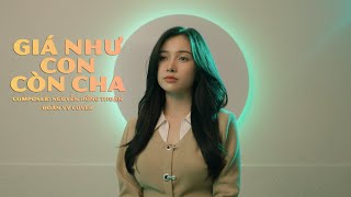 GIÁ NHƯ CON CÒN CHA - LÂM BẢO NGỌC | Đoàn Vy Cover | Một mình con giữa phố thị kiếm đồng tiền