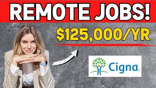 5 Remote Cigna Jobs Hiring Now | WFH (Some No Degree Required)
