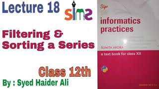 Filtering & Sorting a Series | Informatics Practices |  Class 12th | Lecture 18 | By Haider Sir