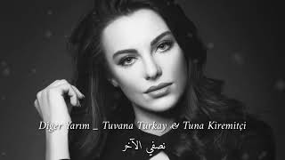 tuana türkay & tuna kiremitçi - diğer yarım Resimi