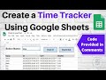 Time Tracker Google Sheets:  How to create an app using Google Apps Script