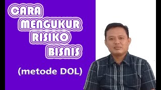 SERI MANAJEMEN RISIKO: cara mengukur risiko bisnis dengan Degree of Operating Leverage DOL