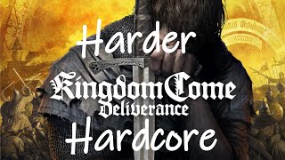 Kingdom Come Deliverance #8 Harder Hardcore