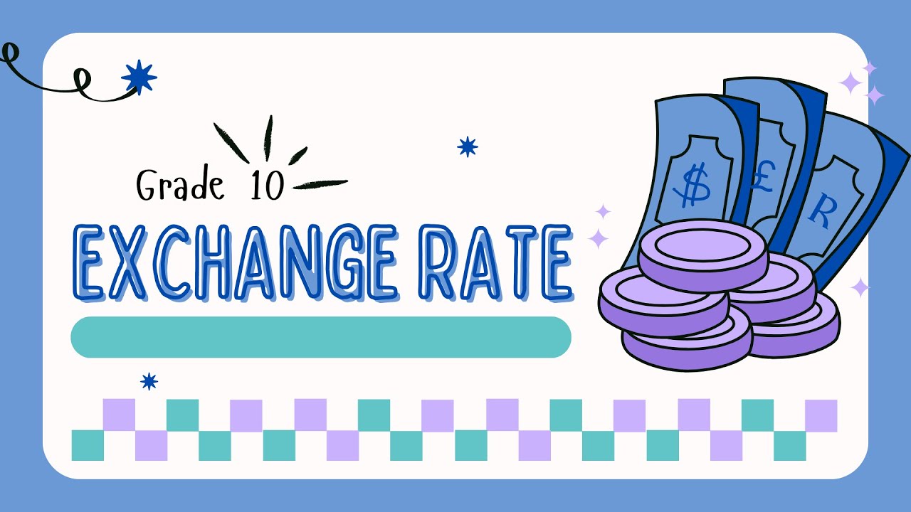 Grade 10: Exchange rate
