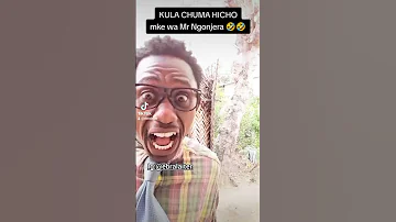 KULA CHUMA HICHO MKE WA MR NGONJERA 
