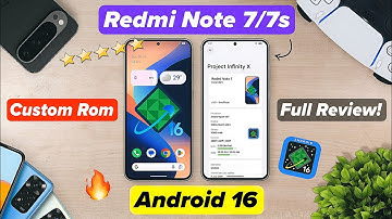 Android 16 Custom ROM for Redmi Note 7/7s - Infinity X 3.0 Review!