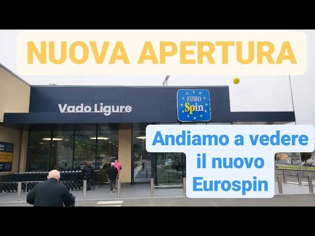 NUOVA APERTURA EUROSPIN ANDIAMO A VEDERE 