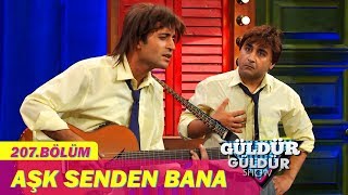 Güldür Güldür Show 207.Bölüm - Aşk Senden Bana