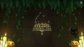 Strange Horticulture [Day 10] A blank card, Long Meg, Elixirs and a hidden drawer *Full Playthrough*