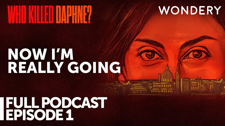 Episode 1: Who Killed Daphne Caruana Galizia? | No...