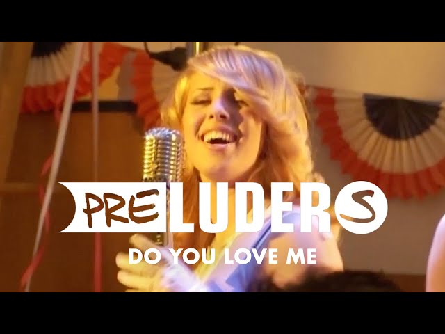 Preluders - Do You Love Me