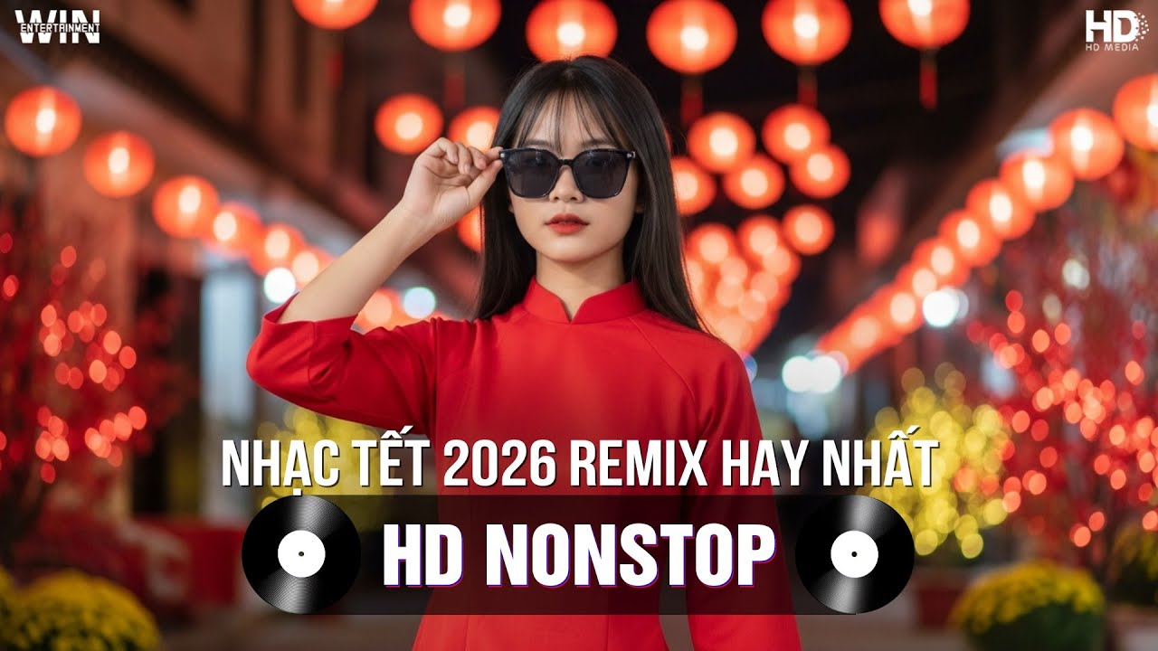 Nhạc Tết 2026 Remix Hay Nhất - Nhạc Xuân 2026 Remix Hay Nhất Hiện Nay - Nhạc Đón Tết Bính Ngọ 2026