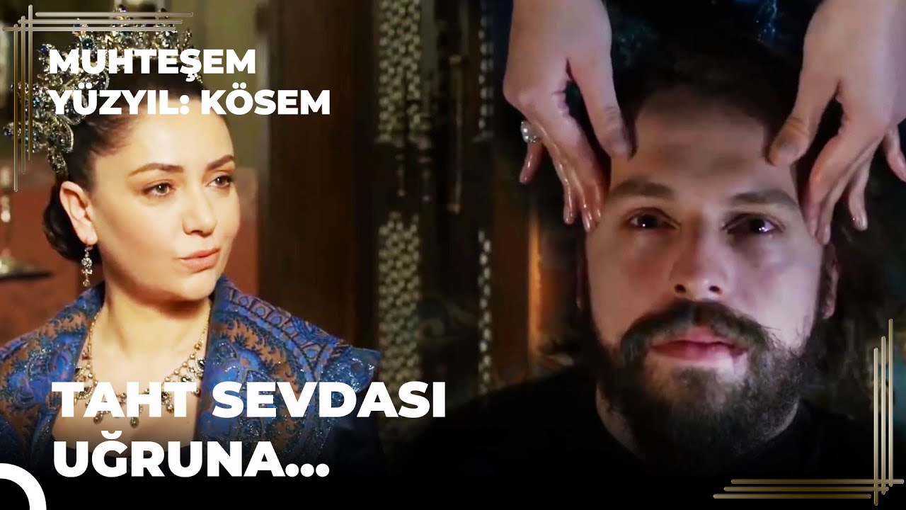 Gülbahar Sultan'ın Hanedan Oyunları | Muhteşem Yüzyıl: Kösem