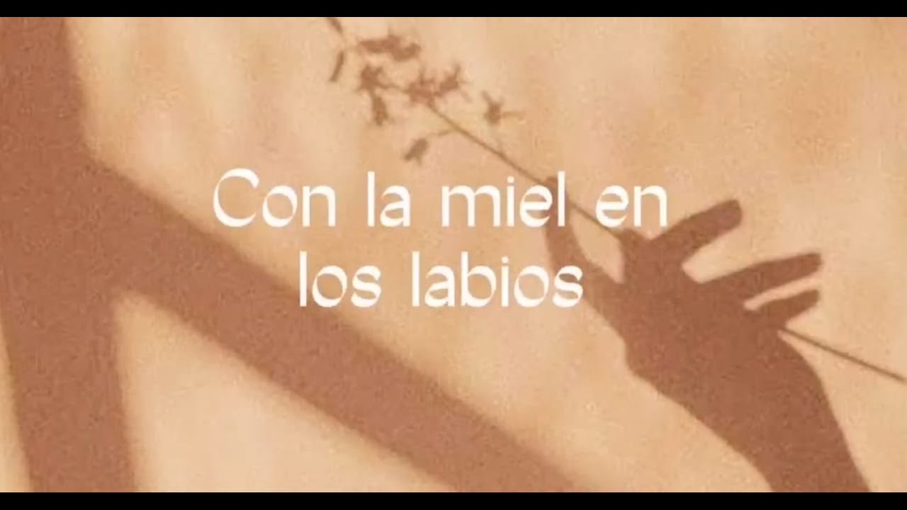 Con La Miel En Los Labios — Aitana // Letra - YouTube