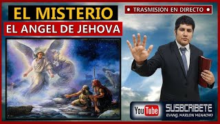 EL MISTERIO DEL ANGEL DE JEHOVÁ&quot; 📖🙏🏼 | Estudio Bíblico | Evangelista Marlon Menacho