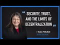 Radia Perlman-Security, Trust, and the Limits of Decentralization