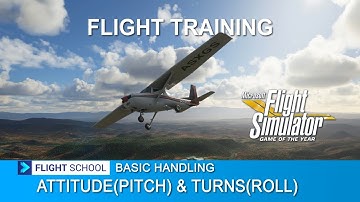 Microsoft Flight Simulator | Flight Training : Attitude(Pitch) & Turns(Roll)
