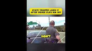 State Trooper Loses It After Driver Flips Him Off