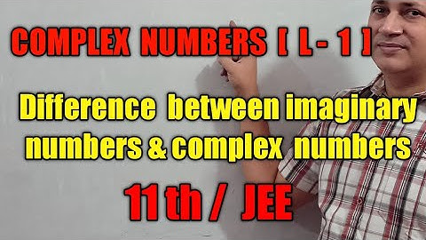 difference between imaginary numbers & complex numbers  complex numbers class 11 iit  kota faculty