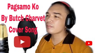 Video thumbnail of "Pagsamo Ko by Butch Charvet With lyrics (Cover by Randy Butay)"