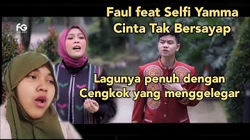 Reaction Faul Gayo feat Selfi Yamma - Cinta Tak Bersayap | Official Music Video
