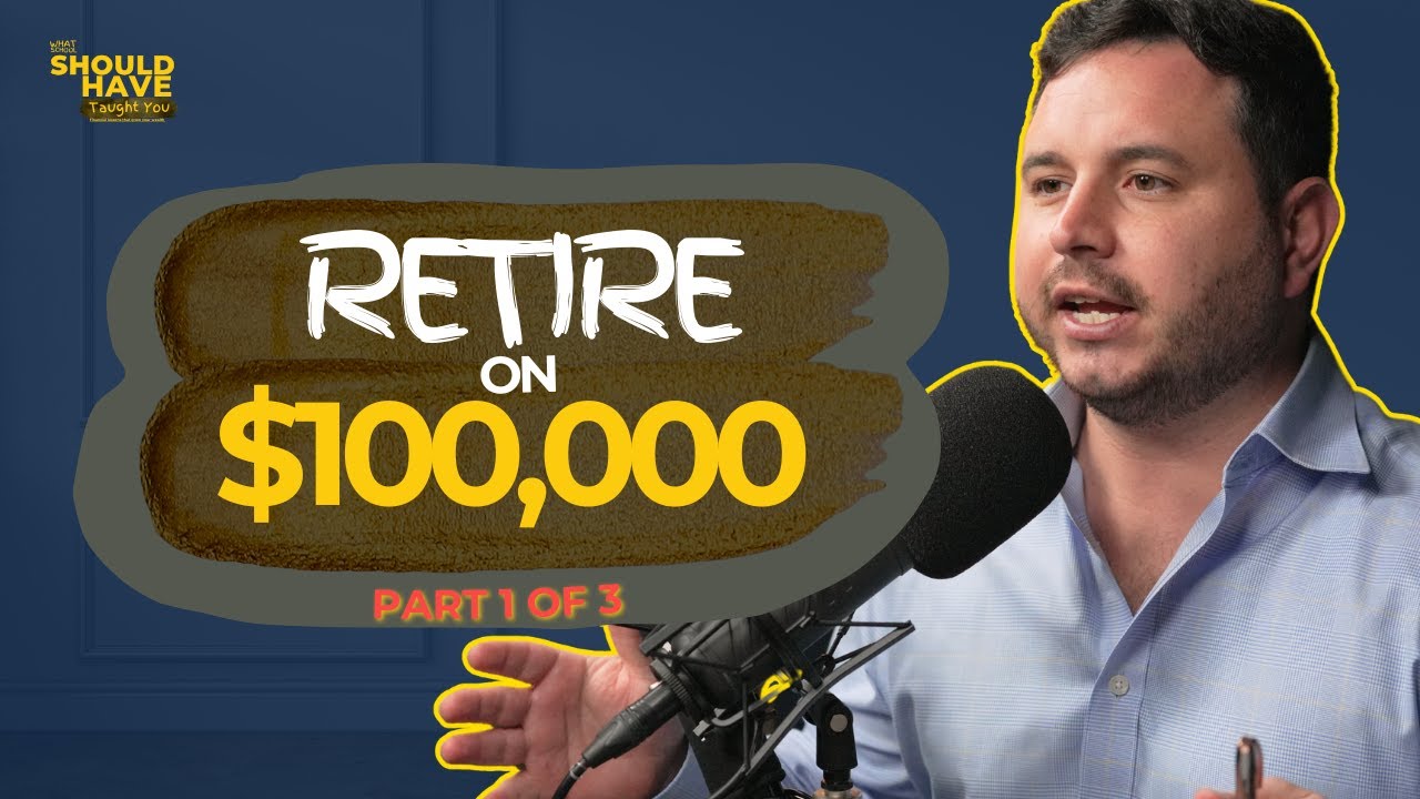 How to Retire on $100k 3 part series - With Jeremy Iannuzzelli and Adam Chalk