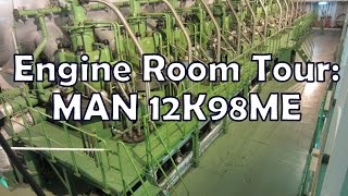 Engine Room Tour - MAN 12K98ME